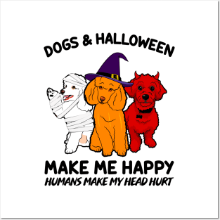 Poodle & Halloween Make Me Happy Humans Make My Head Hurt T-shirt Posters and Art